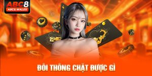 5 đôi thông chặt được gì